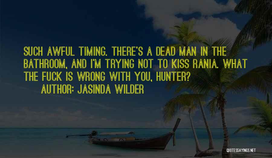 Timing Was Wrong Quotes By Jasinda Wilder