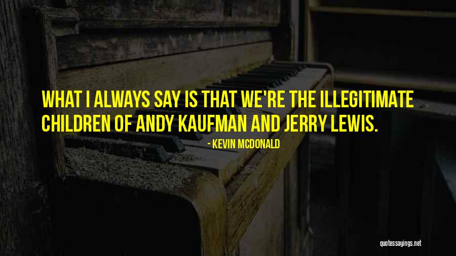 Timmel Law Quotes By Kevin McDonald Timmel Law Quotes By Kevin McDonald