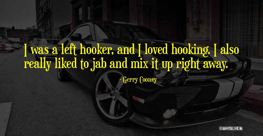 Timmie Genshin Quotes By Gerry Cooney Timmie Genshin Quotes By Gerry Cooney