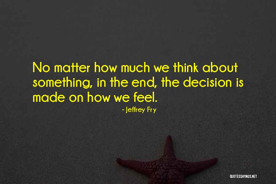 Timmies Singer Quotes By Jeffrey Fry