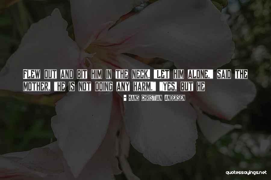 Timmins Daily Press Quotes By Hans Christian Andersen