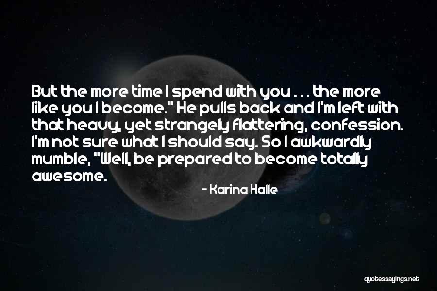 Timmis Family Foundation Quotes By Karina Halle Timmis Family Foundation Quotes By Karina Halle