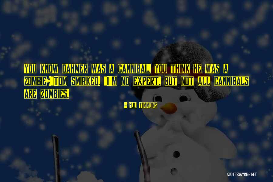 Timmons Quotes By H.D. Timmons Timmons Quotes By H.D. Timmons