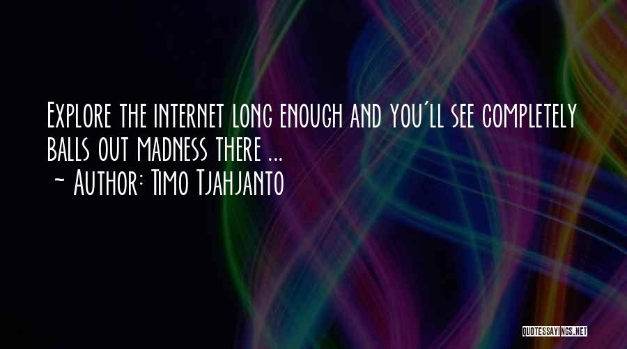 Timo Tjahjanto Quotes 148067