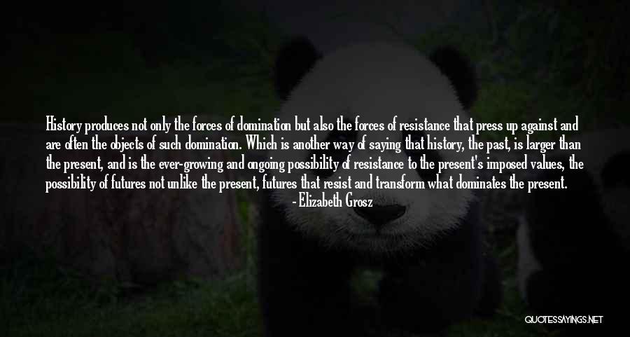 Timony Grammar Quotes By Elizabeth Grosz Timony Grammar Quotes By Elizabeth Grosz