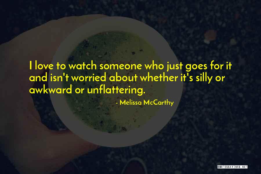 Timotheous Welch Quotes By Melissa McCarthy Timotheous Welch Quotes By Melissa McCarthy