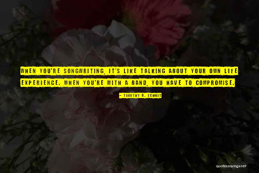 Timothy B. Schmit Quotes 1439320 Timothy B. Schmit Quotes 1439320