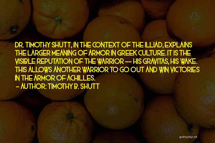 Timothy B. Shutt Quotes 628037