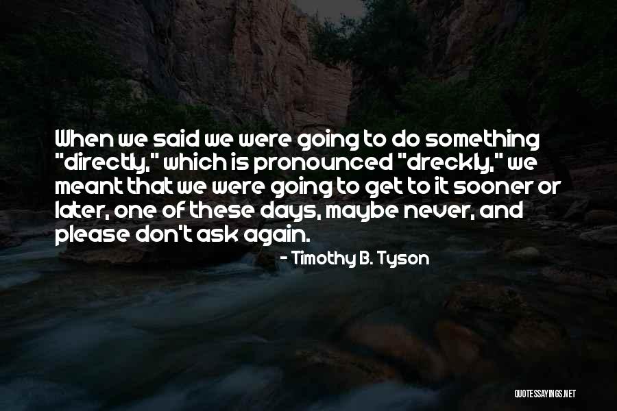 Timothy B. Tyson Quotes 1801793 Timothy B. Tyson Quotes 1801793