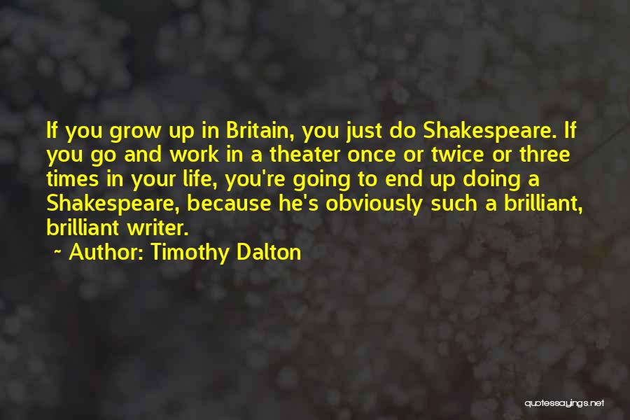 Timothy Dalton Quotes 576914
