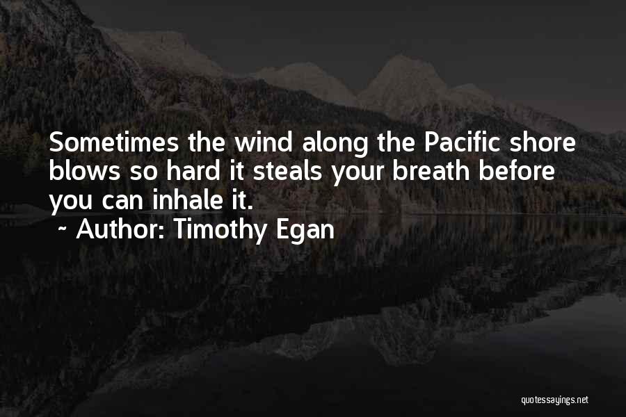 Timothy Egan Quotes 1665175