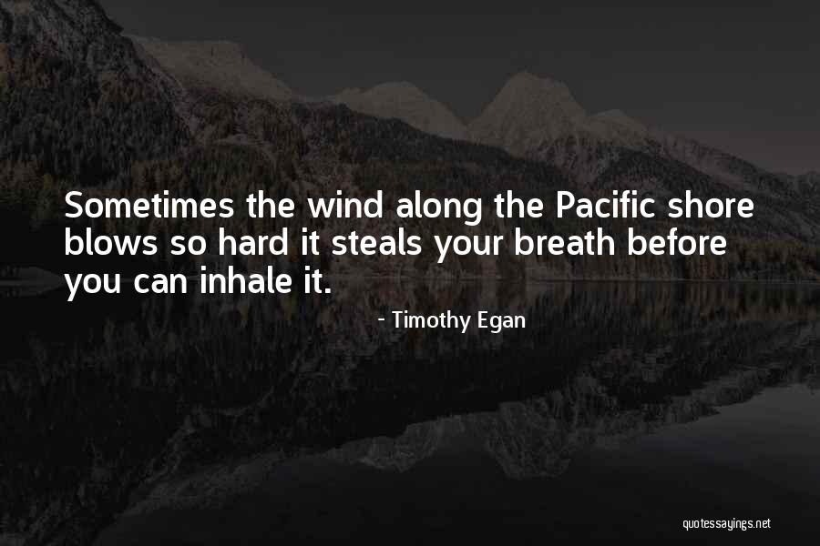 Timothy Egan Quotes 1665175