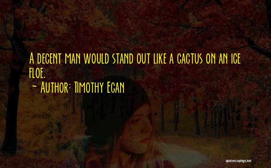 Timothy Egan Quotes 1812182