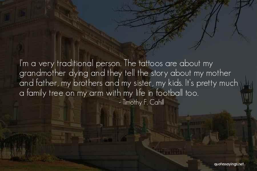 Timothy F. Cahill Quotes 104670 Timothy F. Cahill Quotes 104670
