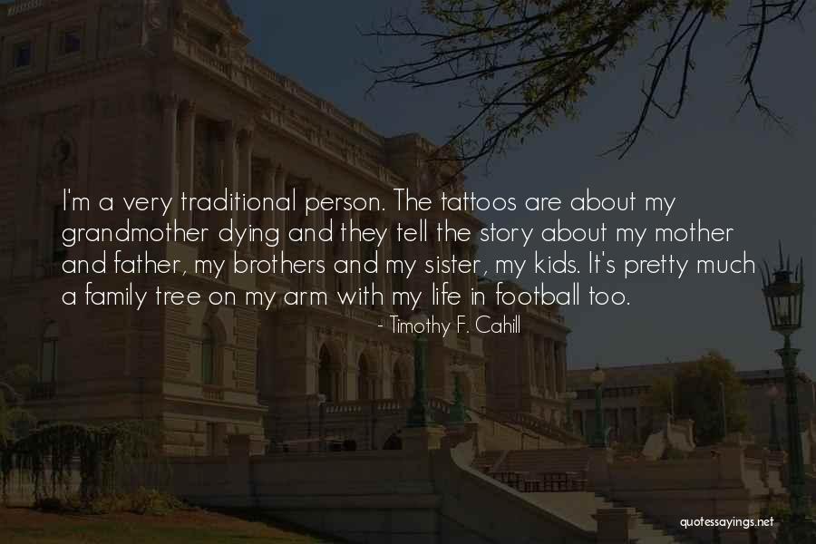 Timothy F. Cahill Quotes 104670