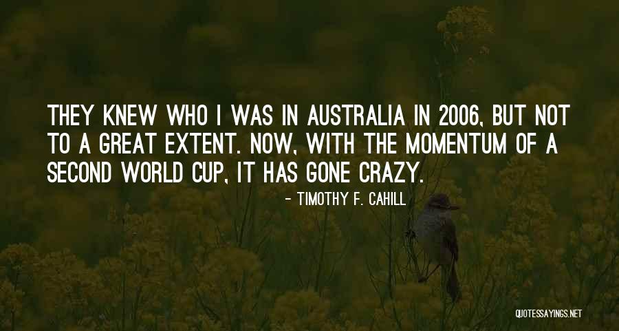 Timothy F. Cahill Quotes 2086154