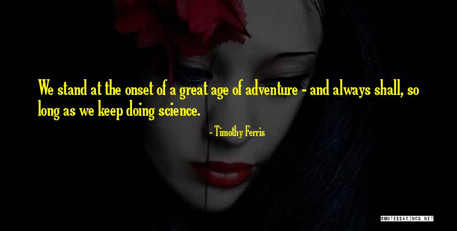 Timothy Ferris Quotes 1489814