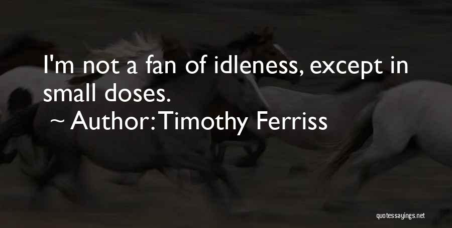 Timothy Ferriss Quotes 462150