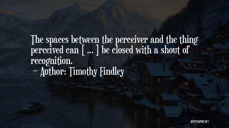 Timothy Findley Quotes 1505641