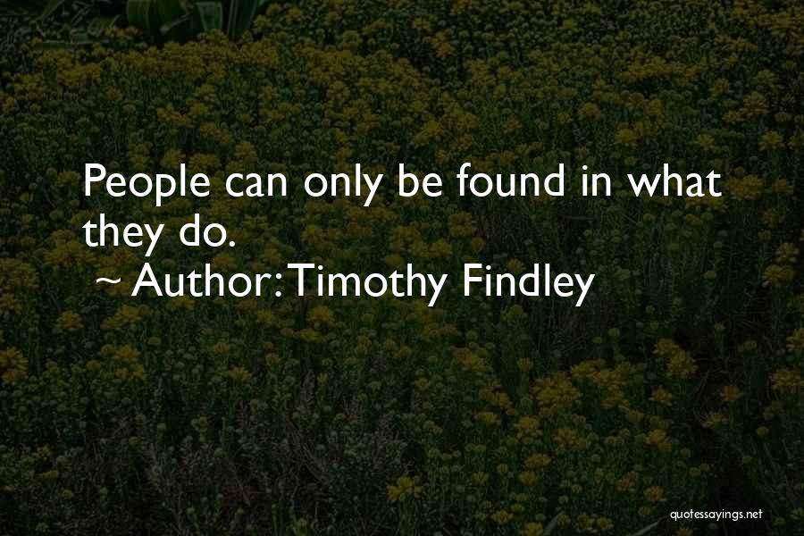 Timothy Findley Quotes 315379