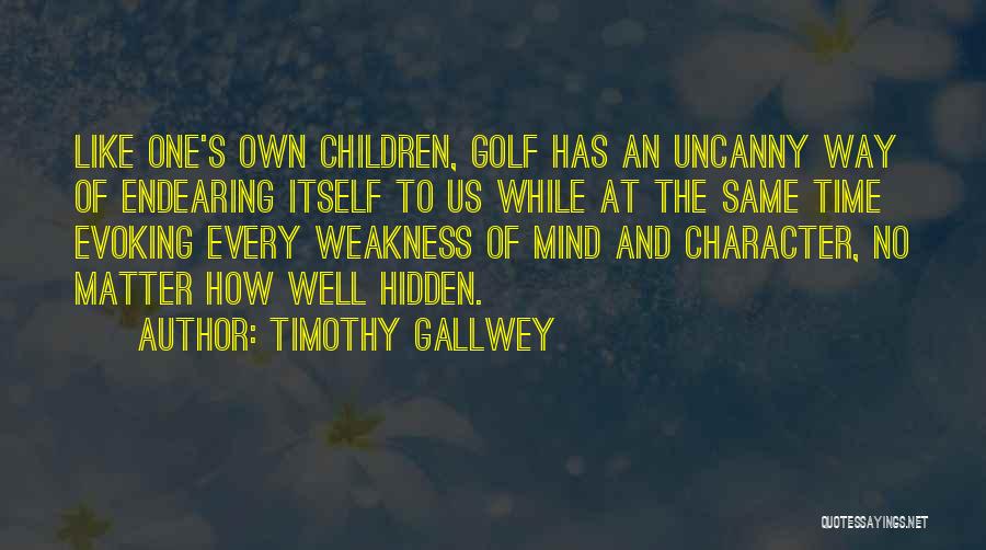 Timothy Gallwey Quotes 540777