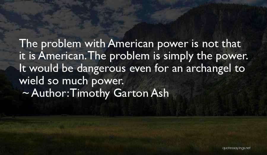 Timothy Garton Ash Quotes 1577531