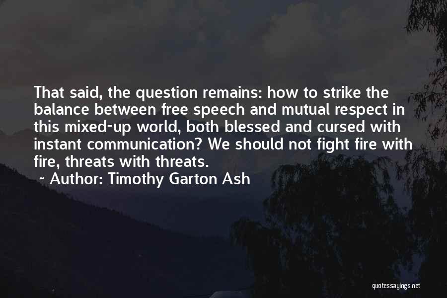 Timothy Garton Ash Quotes 249595