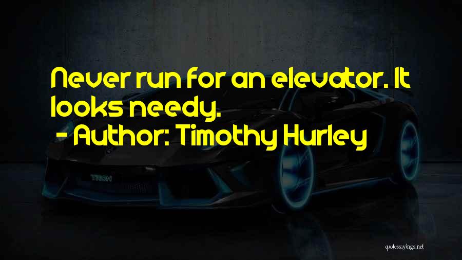 Timothy Hurley Quotes 1743558