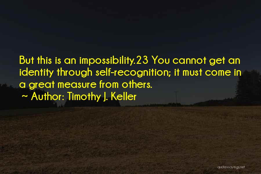 Timothy J. Keller Quotes 1111323
