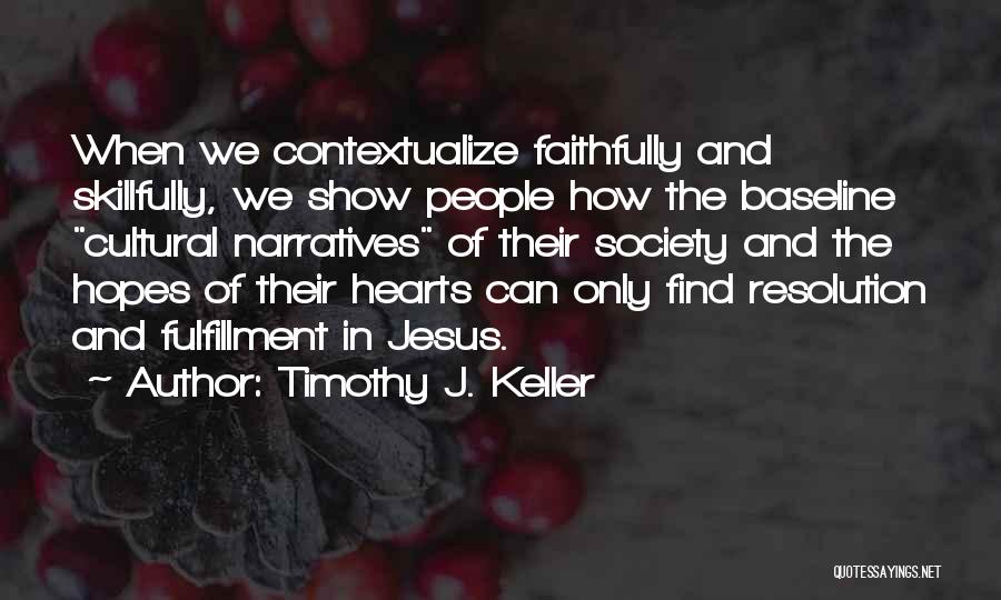 Timothy J. Keller Quotes 1642918