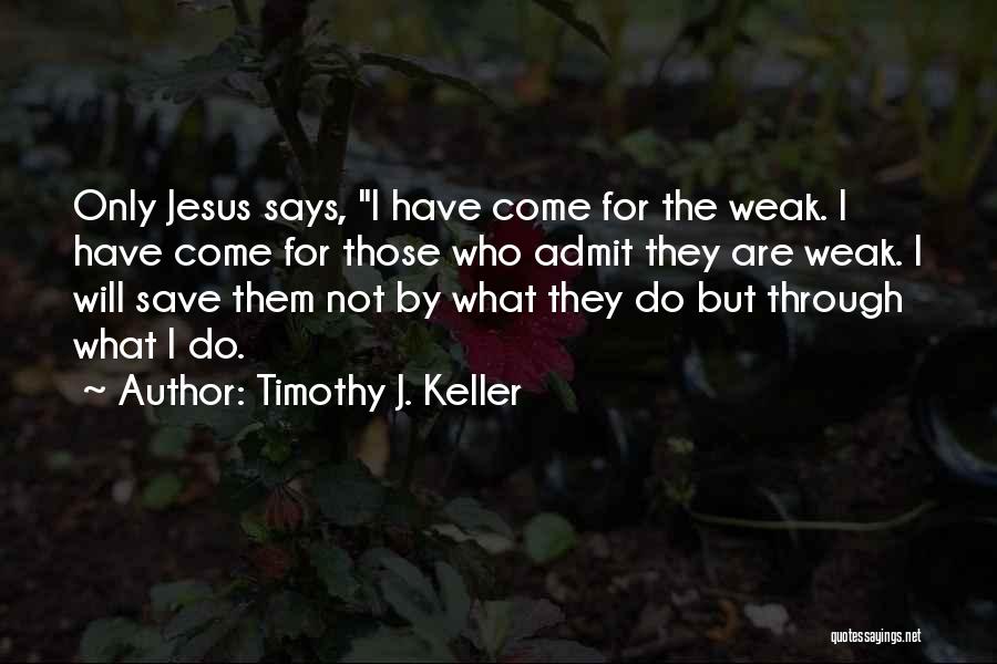 Timothy J. Keller Quotes 2107602