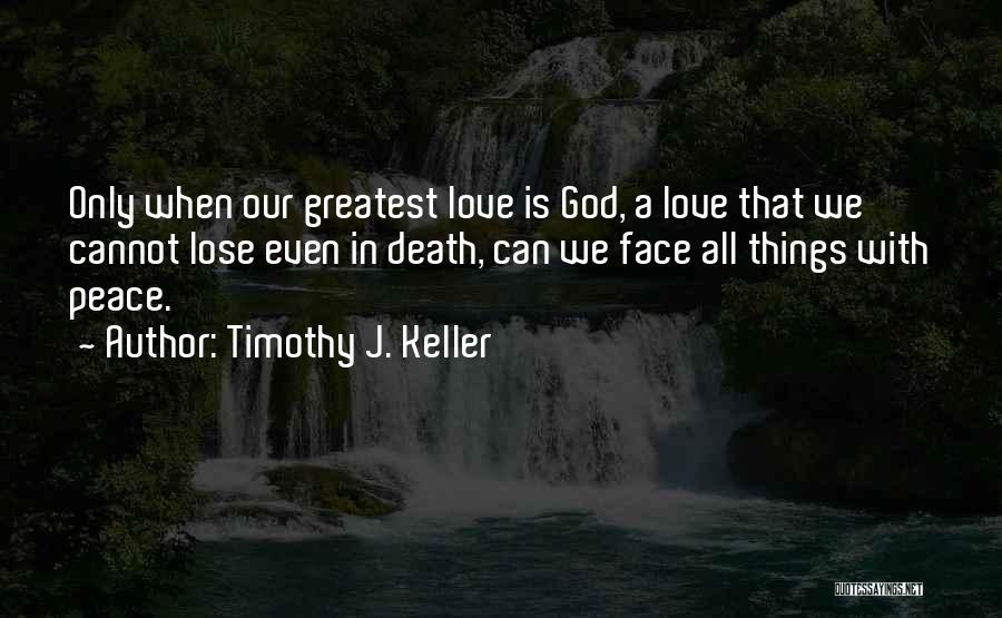 Timothy J. Keller Quotes 699184