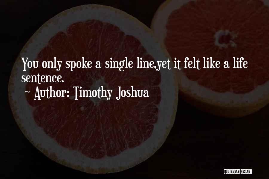 Timothy Joshua Quotes 1416901