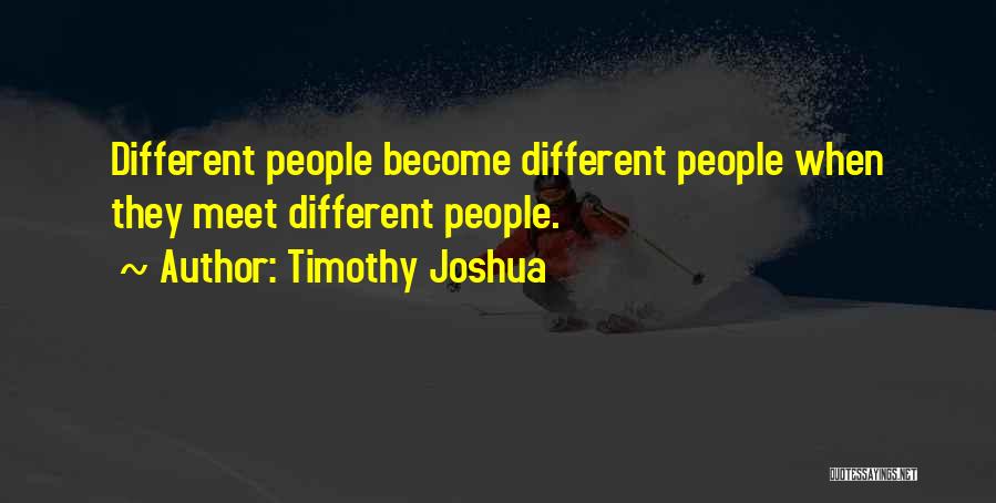 Timothy Joshua Quotes 1430972