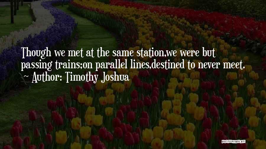 Timothy Joshua Quotes 1989007