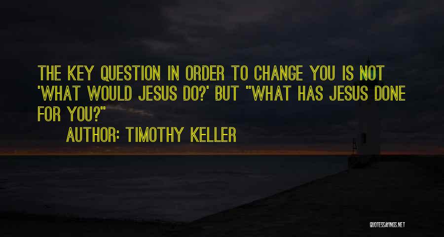 Timothy Keller Quotes 1313875