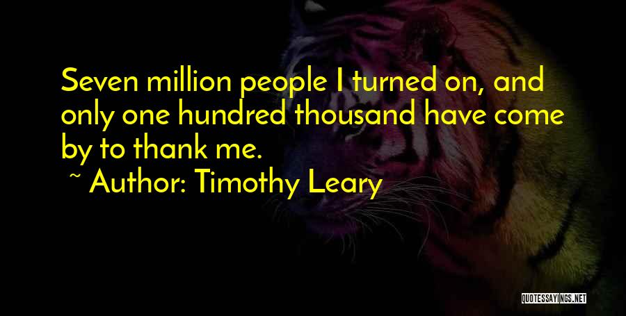 Timothy Leary Quotes 1602322