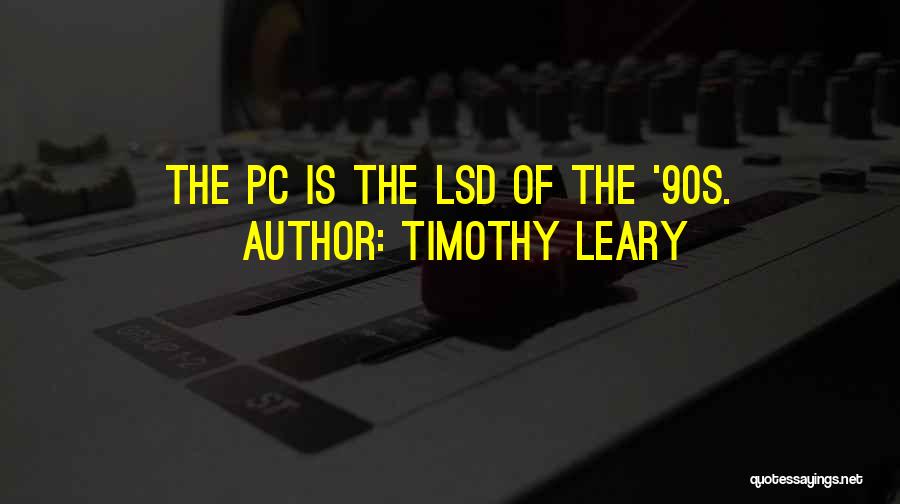 Timothy Leary Quotes 1606454