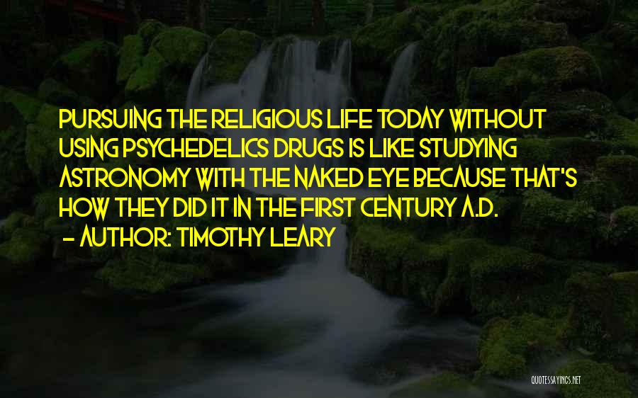 Timothy Leary Quotes 1807140