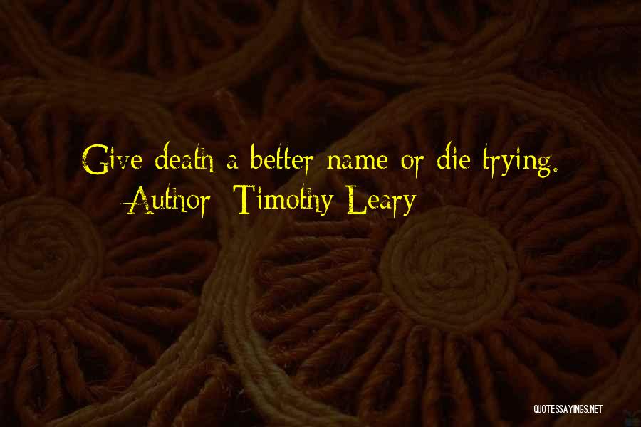 Timothy Leary Quotes 218740