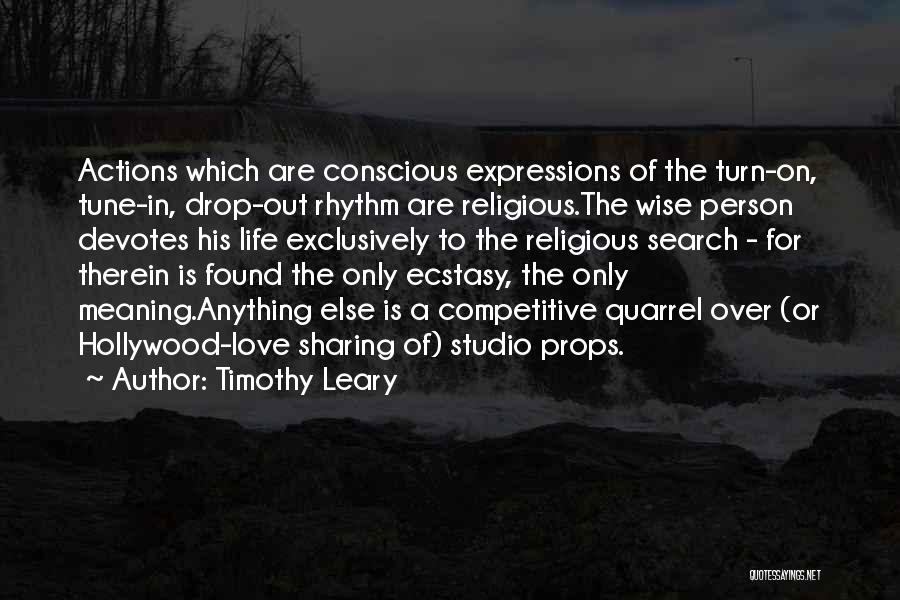 Timothy Leary Quotes 547639