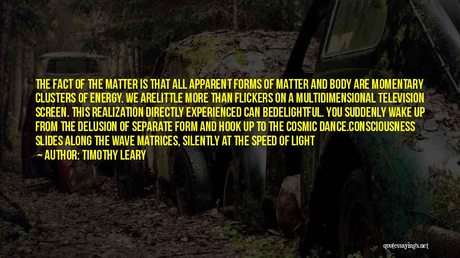 Timothy Leary Quotes 584568