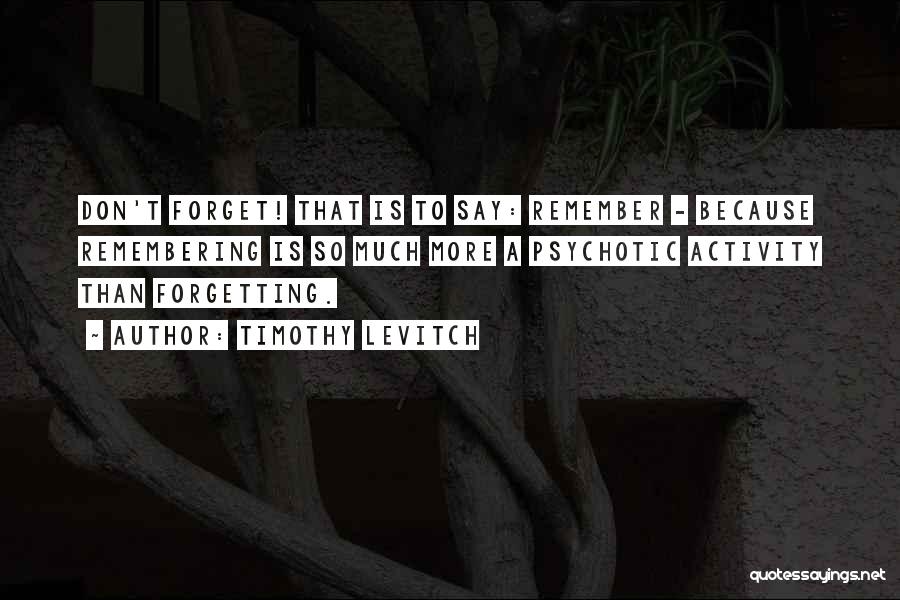 Timothy Levitch Quotes 347562 Timothy Levitch Quotes 347562