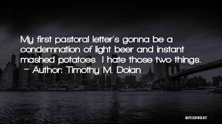 Timothy M. Dolan Quotes 1096865