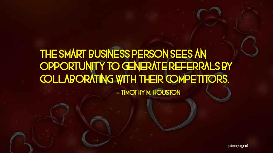 Timothy M. Houston Quotes 1367216