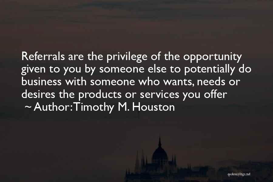 Timothy M. Houston Quotes 195645