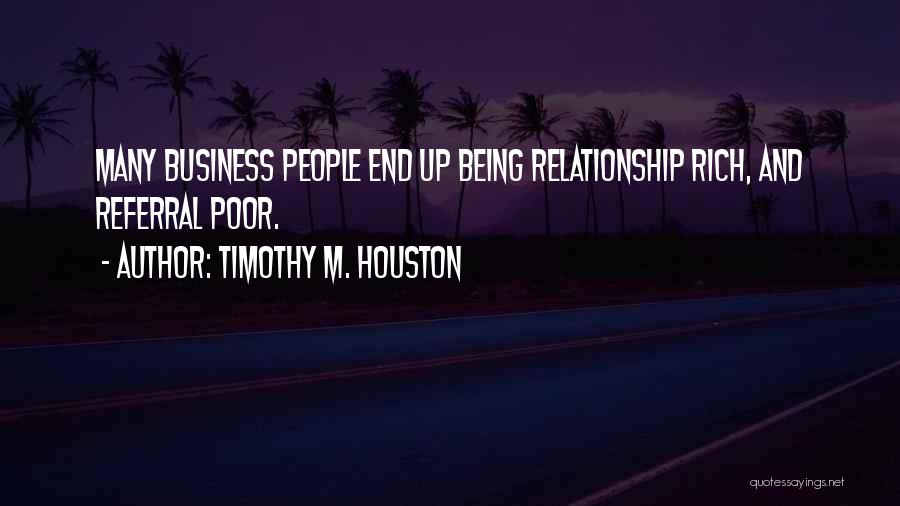 Timothy M. Houston Quotes 439701