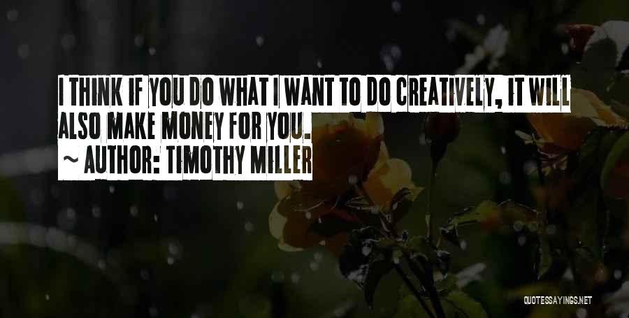 Timothy Miller Quotes 1743732