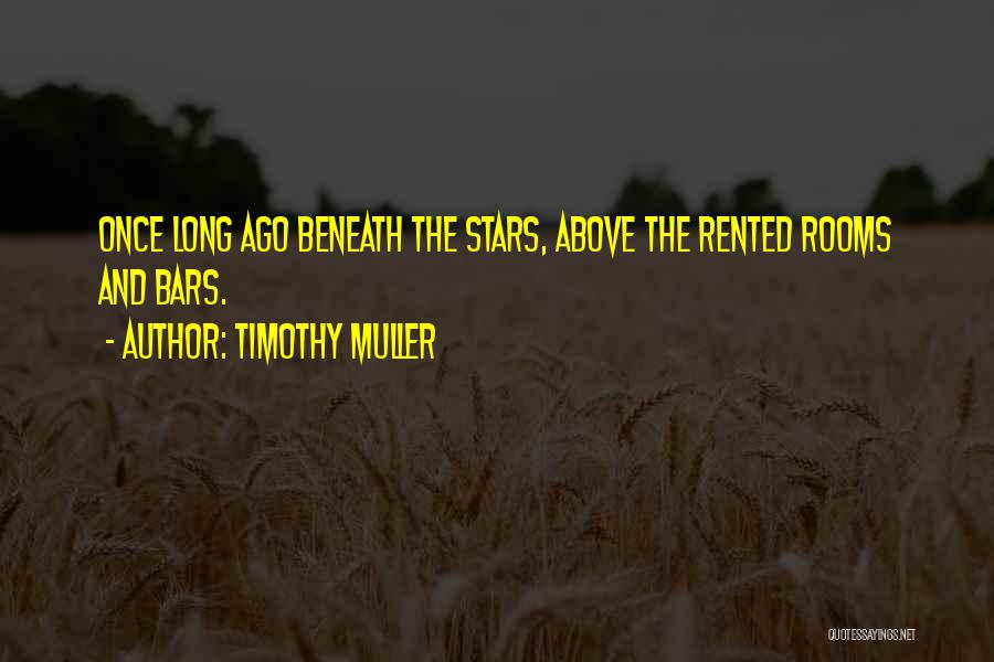Timothy Muller Quotes 856032