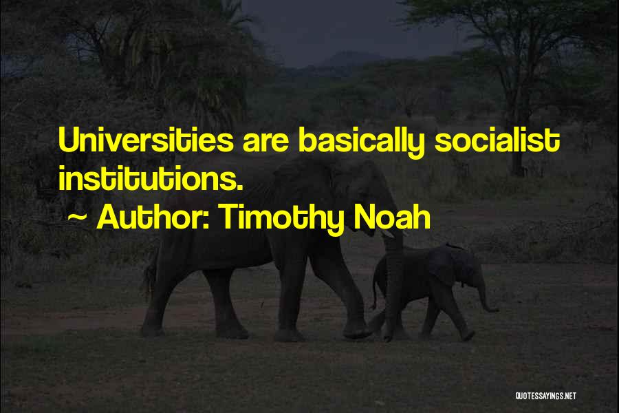 Timothy Noah Quotes 1619428